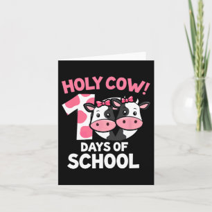 Holy Cow 100 Days Of School Cow Girlsteachers Card