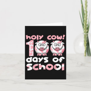Holy Cow 100 Days Of School Teacher Student 100 Da Card