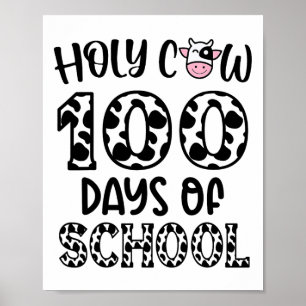Holy Cow 100 Days Of School Teachers Students Kids Poster