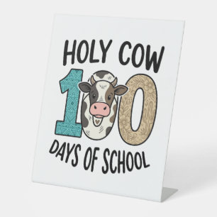 Holy Cow 100 Days of School Vintage Cow Shirt Desi Pedestal Sign