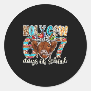 Holy Cow 67 Days Of School Teacher Six Seven Meme  Classic Round Sticker