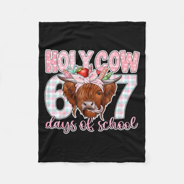 Holy Cow 67 Days Of School Teacher Six Seven Meme  Fleece Blanket (Front)