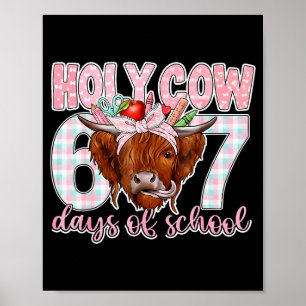 Holy Cow 67 Days Of School Teacher Six Seven Meme  Poster