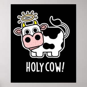 Holy Cow Funny Animal Pun Dark BG Poster