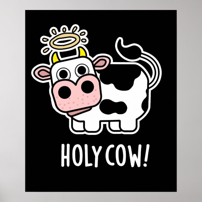 Holy Cow Funny Animal Pun Dark BG Poster (Front)