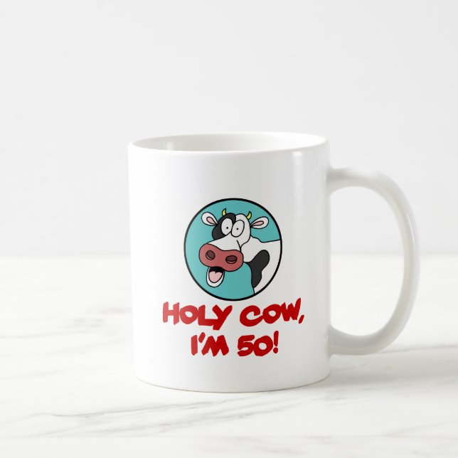 Holy Cow I'm 50 Coffee Mug (Right)