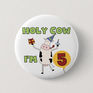Holy Cow I'm 5 Birthday Tshirts and Gifts 6 Cm Round Badge