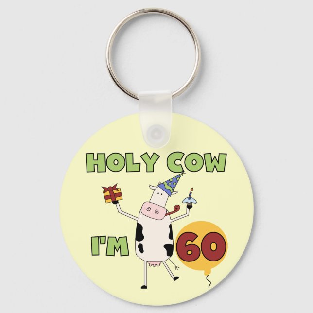 Holy Cow I'm 60 Birthday T-shirts and Gifts Key Ring (Front)