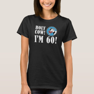 Holy Cow I'm 60 (ON DARK) T-Shirt