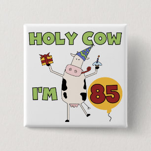 Holy Cow I'm 85 Birthday Tshirts and Gifts 15 Cm Square Badge