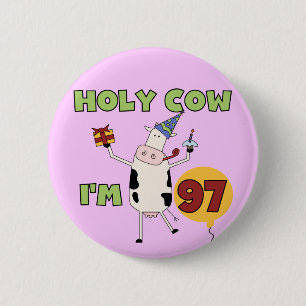 Holy Cow I'm 97 Birthday Tshirts and Gifts 6 Cm Round Badge