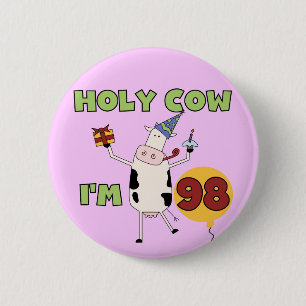 Holy Cow I'm 98 Birthday Tshirts and Gifts 6 Cm Round Badge