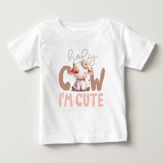 Holy Cow I'm Cute Baby T-shirt Gender Neutral (Front)