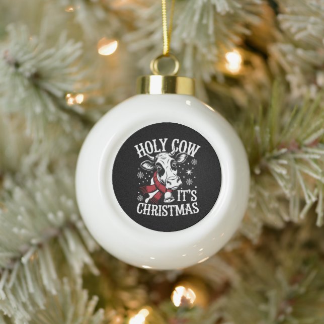 Holy Cow It's Christmas Funny Cow Lover Farm  Ceramic Ball Christmas Ornament (Tree)