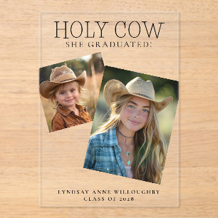 Holy Cow She Graduated Rustic Acrylic Announcement