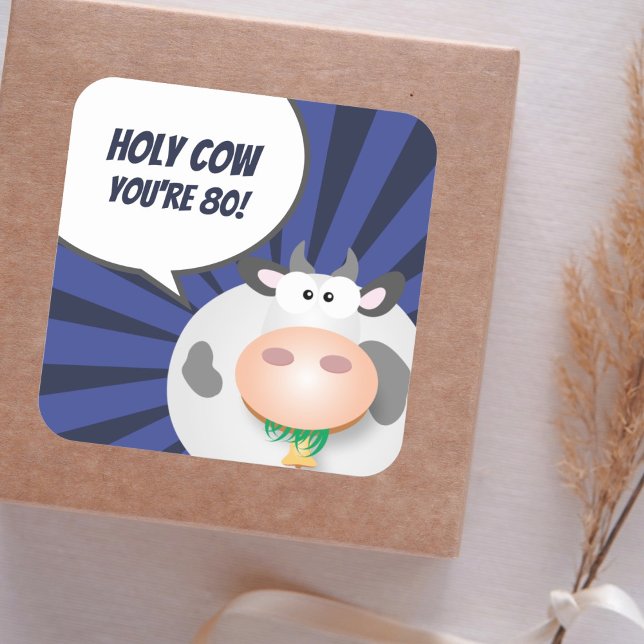 Holy Cow You're 80 Funny Cute Happy 80th Birthday Square Sticker (Creator Uploaded)