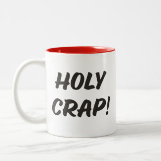 HOLY CRAP! Coffee Mug