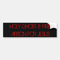HOLY GHOST & FIRE ARSON FOR JESUS