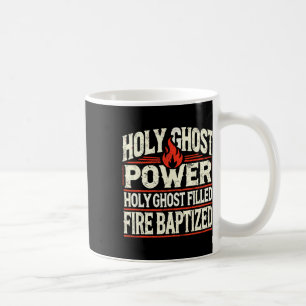 Holy Ghost Power Christian Faith Coffee Mug