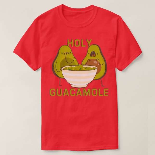 Holy Guacamole 5 T-Shirt (Design Front)