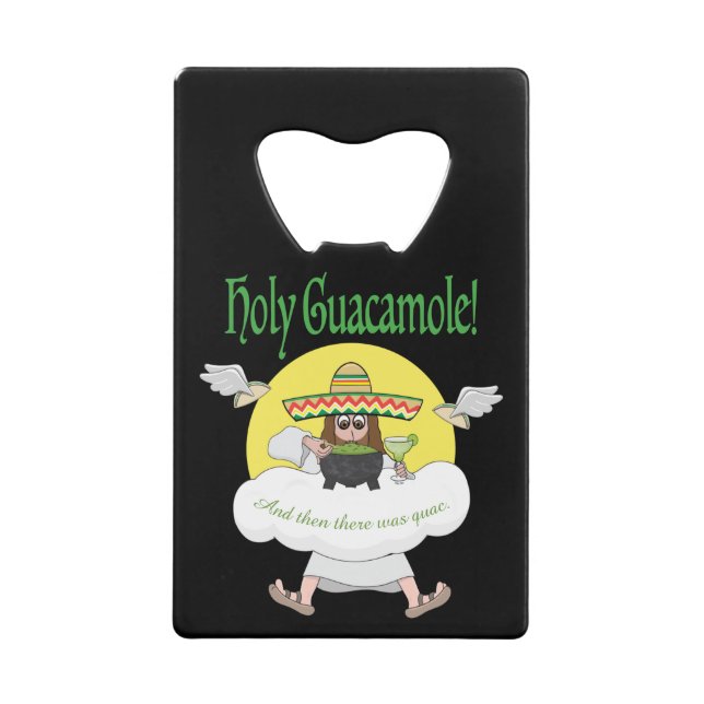 Holy Guacamole Credit Card Bottle Opener (Front)