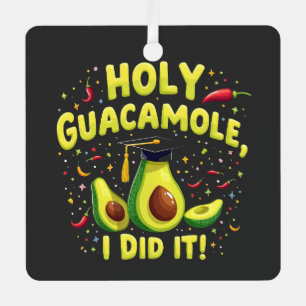 Holy Guacamole I Did It Graduation Cinco De Mayo Metal Tree Decoration