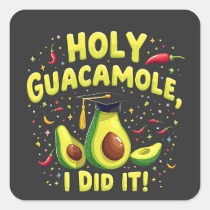 Holy Guacamole I Did It Graduation Cinco De Mayo Square Sticker