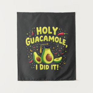 Holy Guacamole I Did It Graduation Cinco De Mayo Tapestry