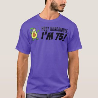 Holy Guacamole I'm 75 Cartoon Avocado Veggie Pun 7 T-Shirt