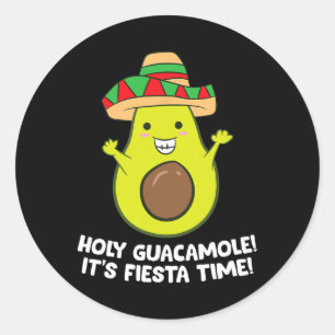 Holy Guacamole It's Fiesta Time Cinco De Mayo Avoc Classic Round Sticker
