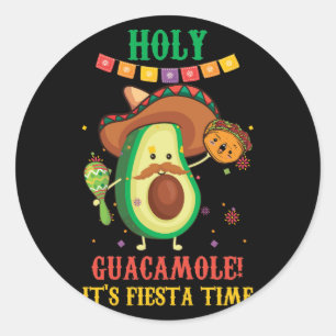 Holy Guacamole It's Fiesta Time Cinco De Mayo Classic Round Sticker