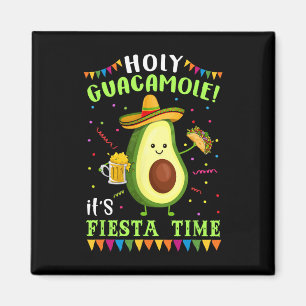 Holy Guacamole It's Fiesta Time T Shirt For Men Wo Magnet