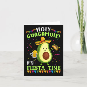 Holy Guacamole Its Fiesta Time T Shirt For Men Wom Card