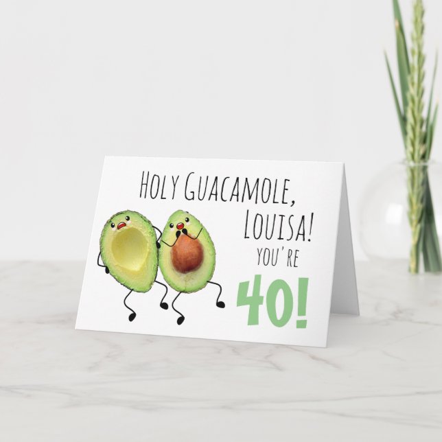 Holy Guacamole Personalized 40th Birthday Card (Front)
