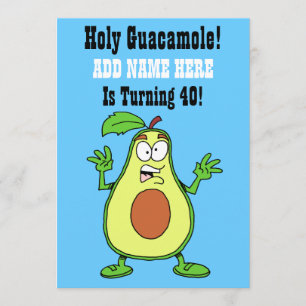 Holy Guacamole Someone Is Turning 40 Avocado Invitation