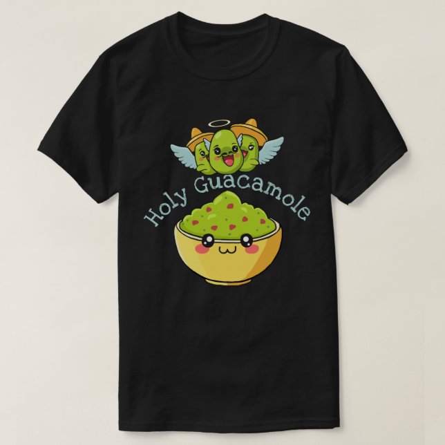 Holy Guacamole T-Shirt (Design Front)