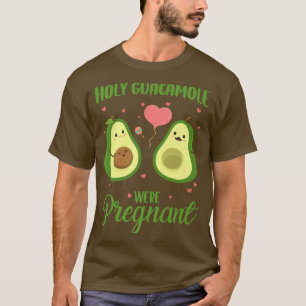 Holy Guacamole Were Pregnant Pregnancy Avocado Cin T-Shirt