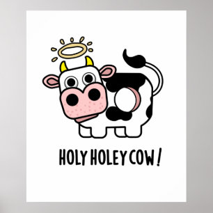 Holy Holey Cow Funny Animal Pun Poster