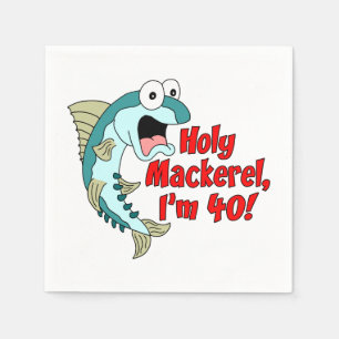 Holy Mackerel I'm 40 Funny Fishing Napkin