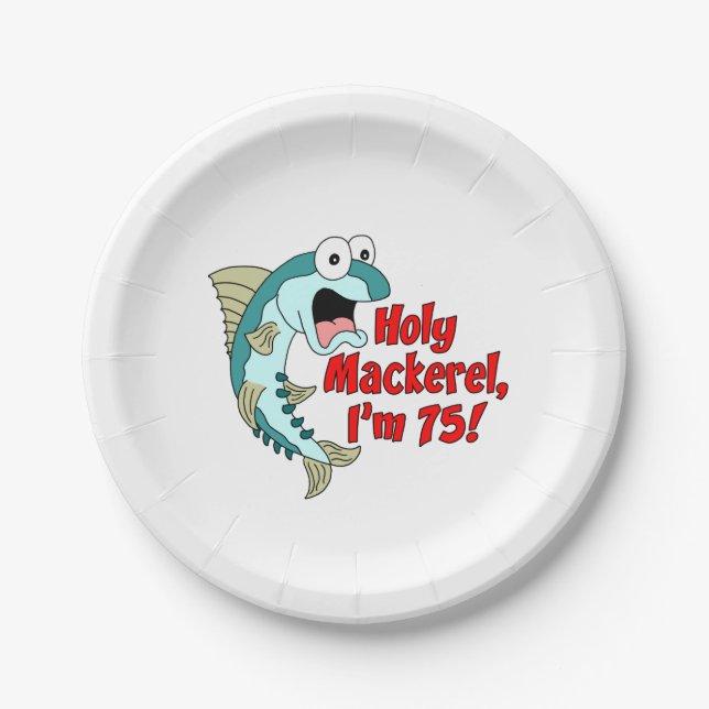 Holy Mackerel I'm 75 75th Party Plates (Front)