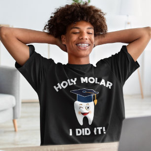 Holy Molar I Did It Dental Hygienist Graduation T-Shirt