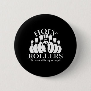 Holy Rollers Matching Bowling Team 6 Cm Round Badge