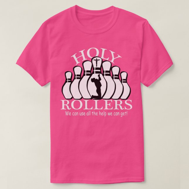 Holy Rollers Matching Bowling team  T-Shirt (Design Front)