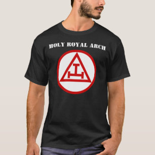 Holy Royal Arch Freemasonry Masonry Masonic T-Shirt