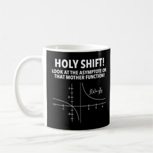 Holy Shift Look At Asymp On T Mother Function Coffee Mug