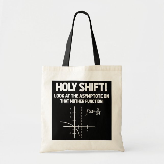Holy Shift Look At The Asymptote On That Mother Tote Bag (Front)