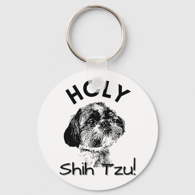 Holy Shih Tzu! Cute Shih Tzu Dog  Key Ring (Front)