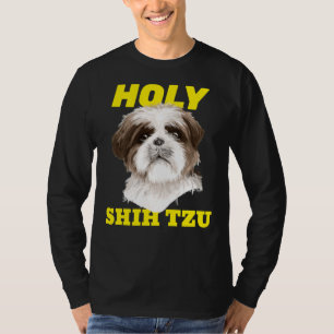 Holy Shih Tzu   Shih Tzu Dog Meme T-Shirt