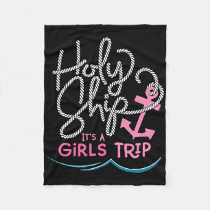 Holy Ship Girls Trip Shirt Fun Cruise Vacation Nau Fleece Blanket