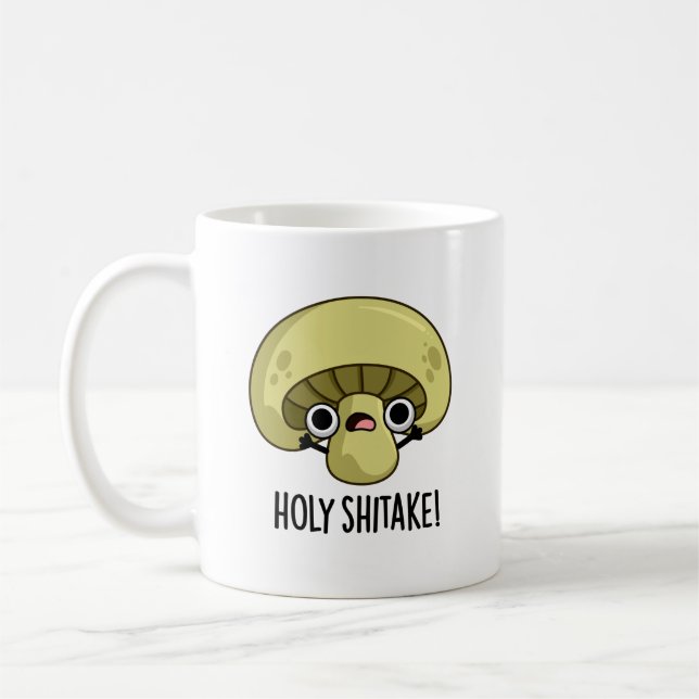 Holy Shitake Funny Mushroom Pun  Coffee Mug (Left)